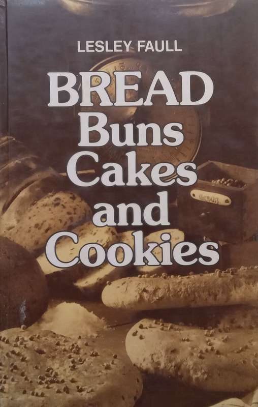 Bread, Buns, Cakes and Cookies | Lesley Faull