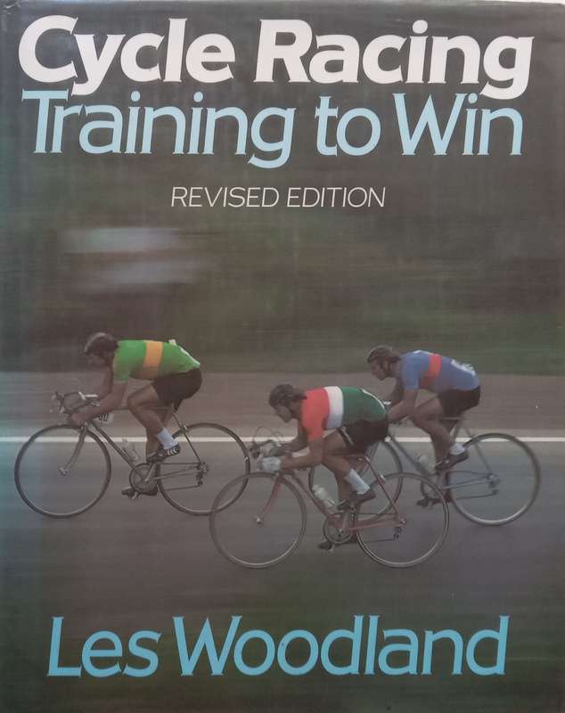 Cycle Racing: Training to Win | Les Woodland