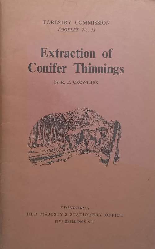 Extraction of Conifer Thinnings | R. E. Crowther