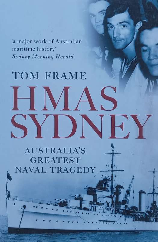 HMAS Sydney: Australias Greatest Naval Tragedy | Tom Frame