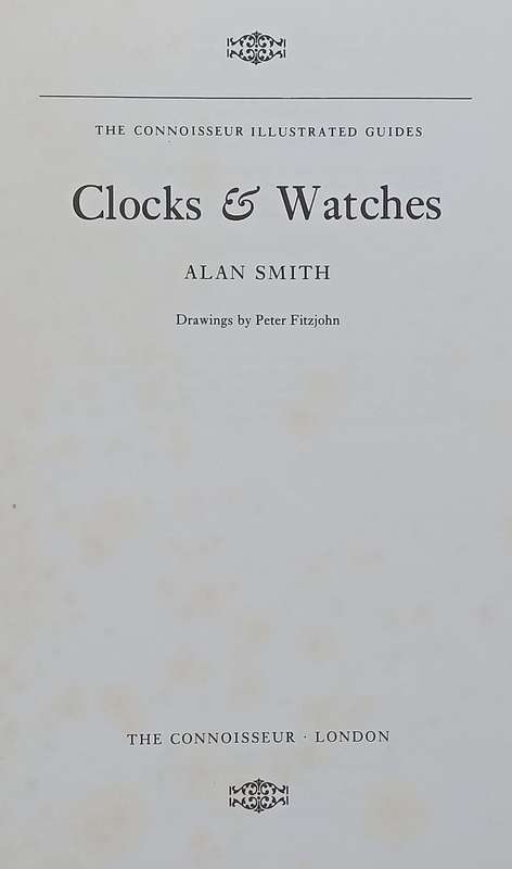 Clocks & Watches (Connoisseur Illustrated Guides) | Alan Smith