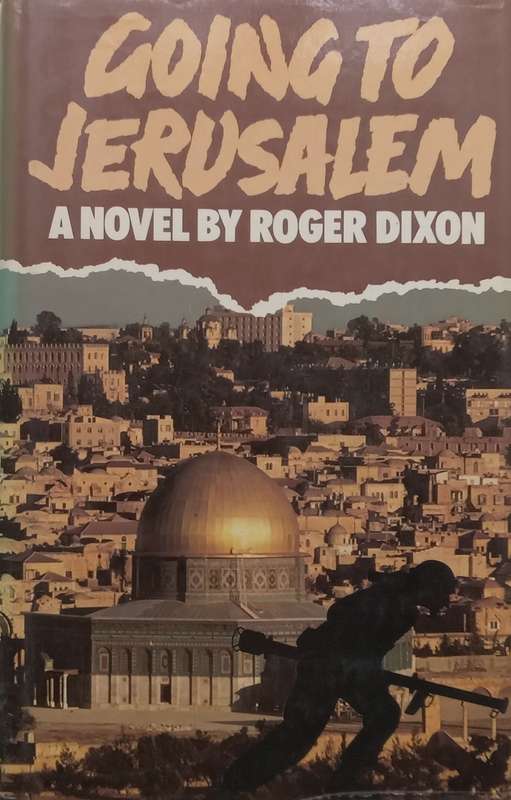 Going to Jerusalem: A Novel | Roger Dixon
