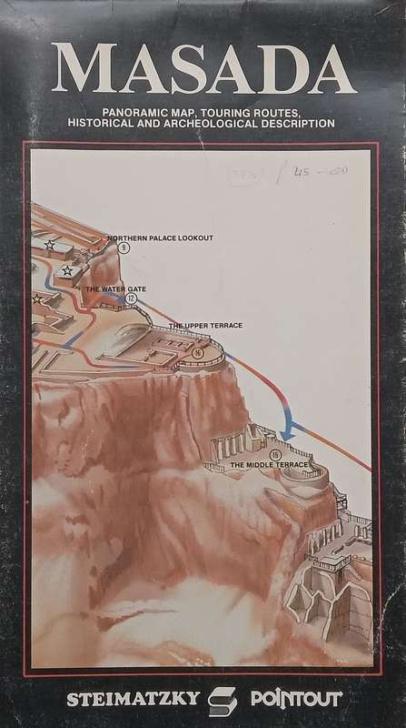 Masada: Panoramic Map, Touring Routes, Historical and Archaeological Description