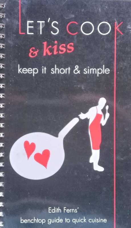 Lets Cook & Kiss: Keep It Short & Simple (With Bookmark) | Edith Ferns