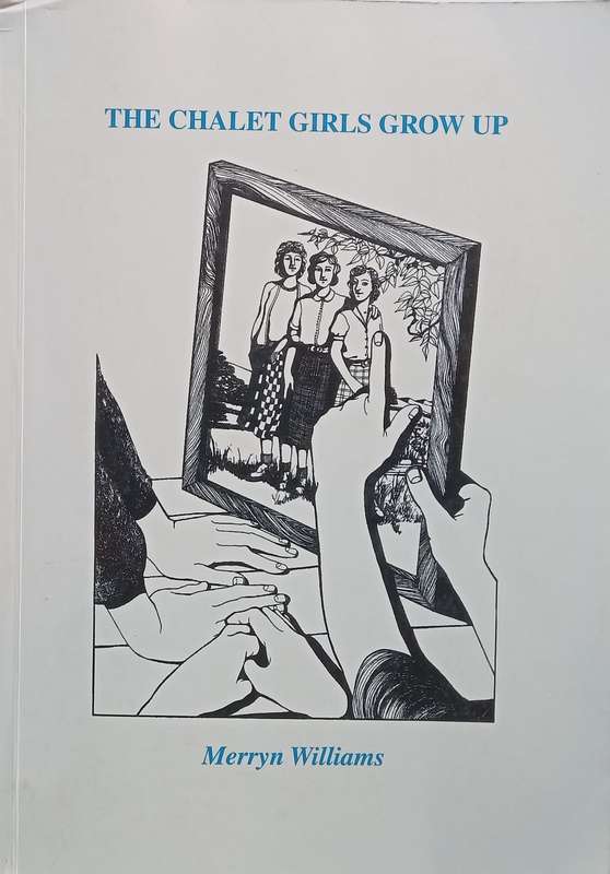The Chalet Girls Grow Up (Inscribed by Author) | Merryn Williams