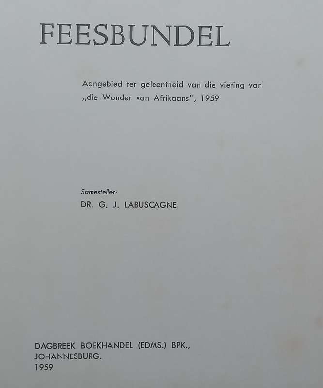 Feesbundel: Aangebied ter Geleentheid van die Viering van die Wonder van Afrikaans, 1959 (A...