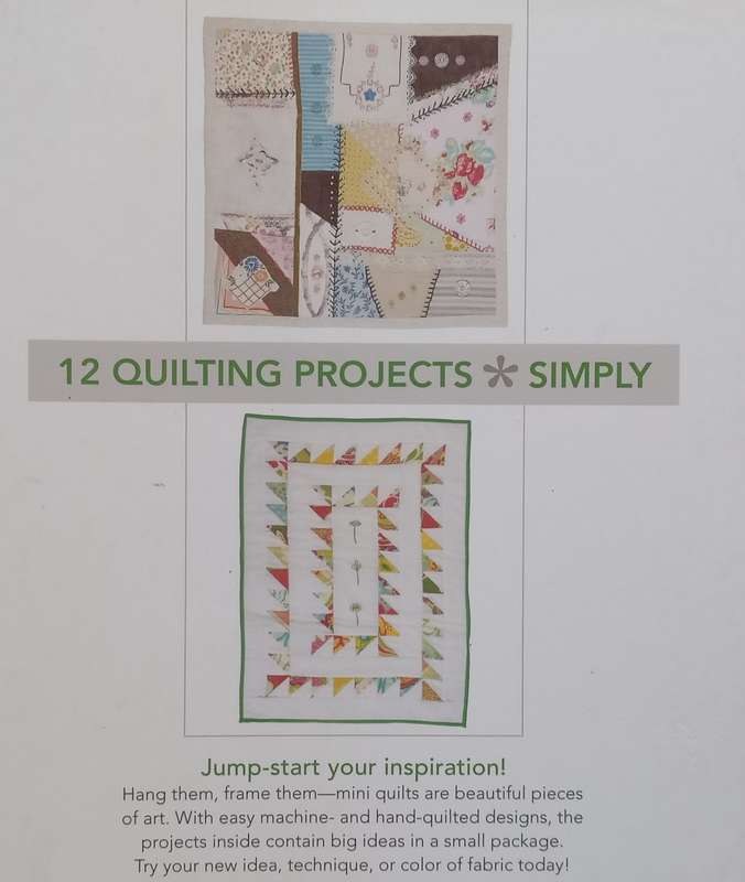 Simply Mini Quilts: 12 Quilting Projects