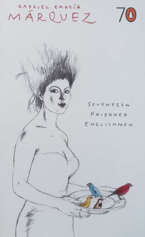 Seventeen Poisoned Englishmen | Gabriel Garcia Marquez