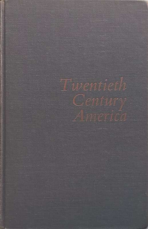Twentieth Century America: The United States Since the 1890s | David A. Shannon