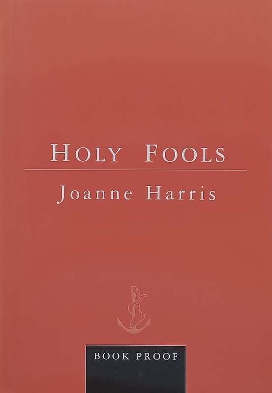 Holy Fools (Proof Copy) | Joanne Harris