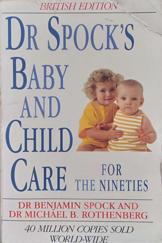 Dr Spocks Baby and Child Care for the Nineties | Benjamin Spock & Michael B. Rothenberg