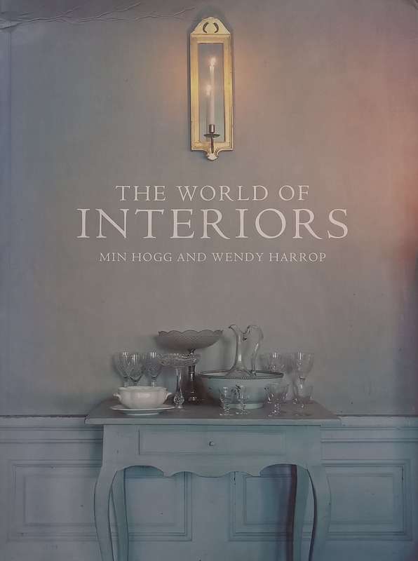 The World of Interiors | Min Hogg & Wendy Harrop