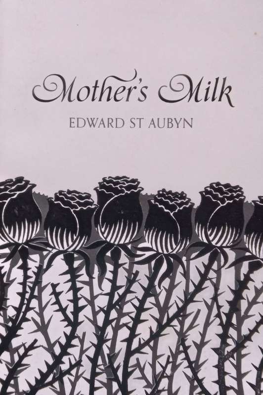 Mothers Milk | Edward St Aubyn