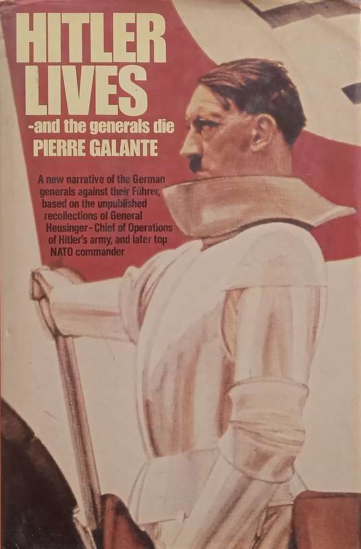 Hitler Lives  And the Generals Die | Pierre Galante