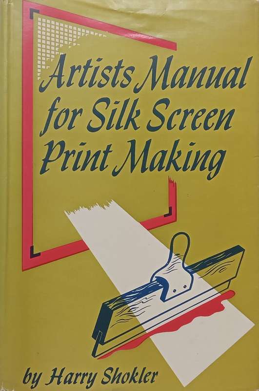 Artists Manual for Silk Screen Print Making (Copy of SA Artist Cecily Sash and Signed by Her) | H...