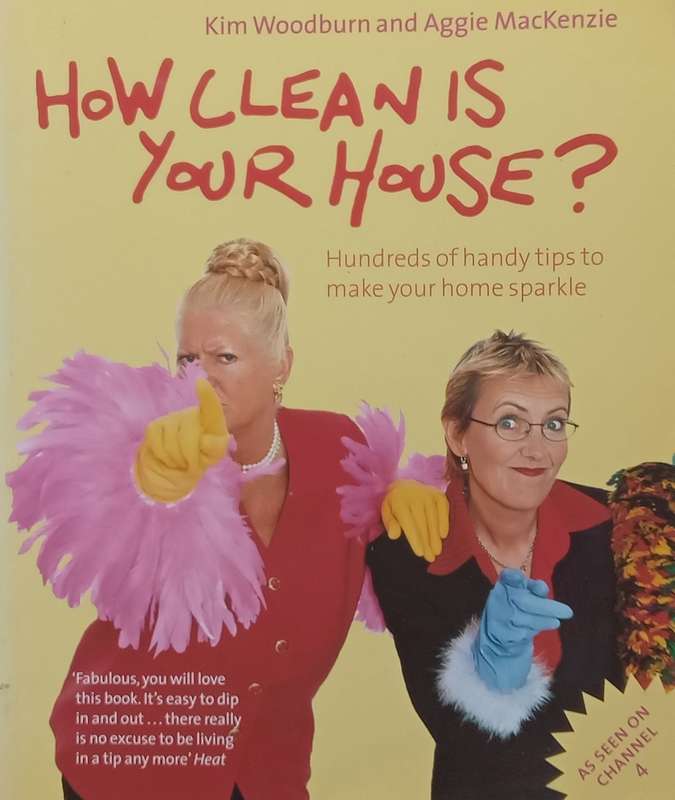 How Clean is Your House? Hundreds of Handy Tips to Make Your Home Sparkle | Kim Woodburn & Angie ...