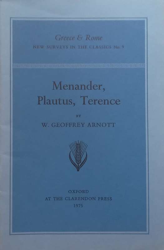 Menander, Platus, Terence | W. Geoffrey Arnott
