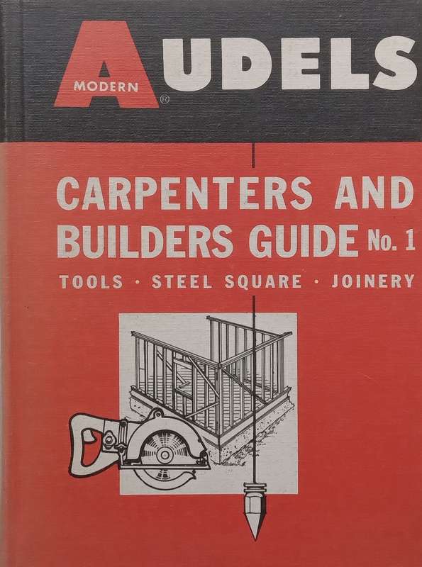 Audels Carpenters and Builders Guide No. 1 | Frank D. Graham