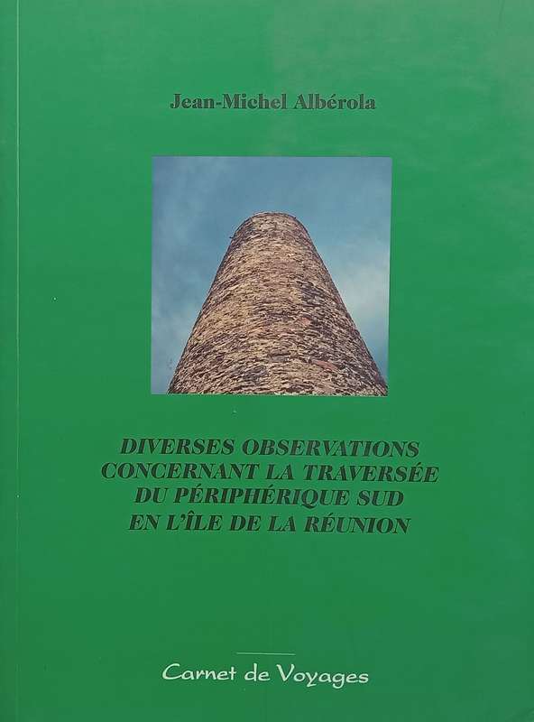 Diverses Observations Concernant la Traverse du Peripherique Sud en LIle de la Reunion (French...