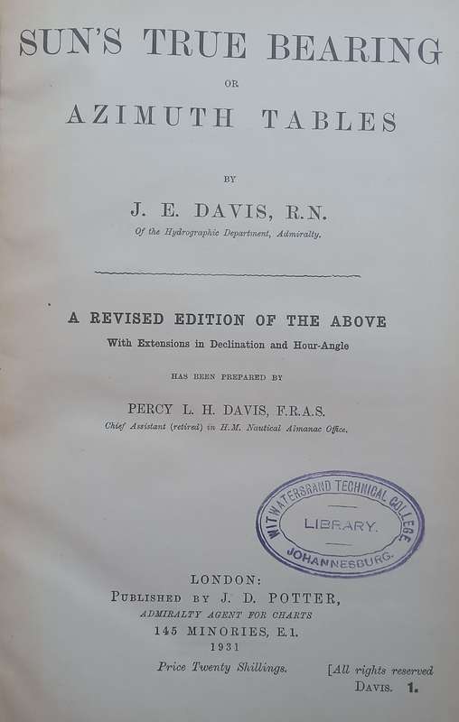 Suns True Bearing, or Azimuth Tables (Daviss Tables) | J. E. Davis