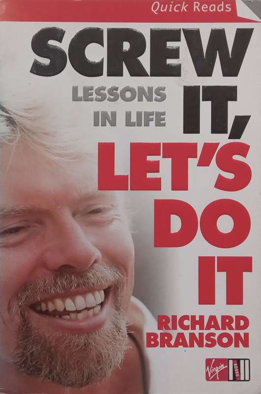 Screw It, Lets Do It: Lessons in Life | Richard Branson