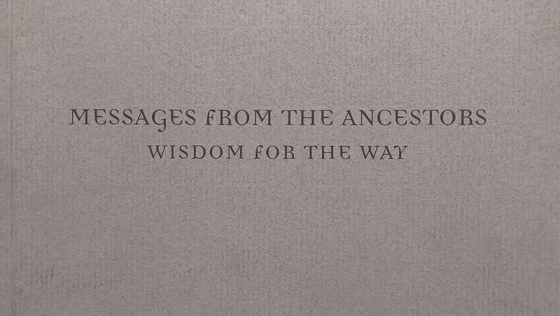 Messages from the Ancestors: Wisdom for the Way | Maryellen Flynn Kelley & David Michael Cumes