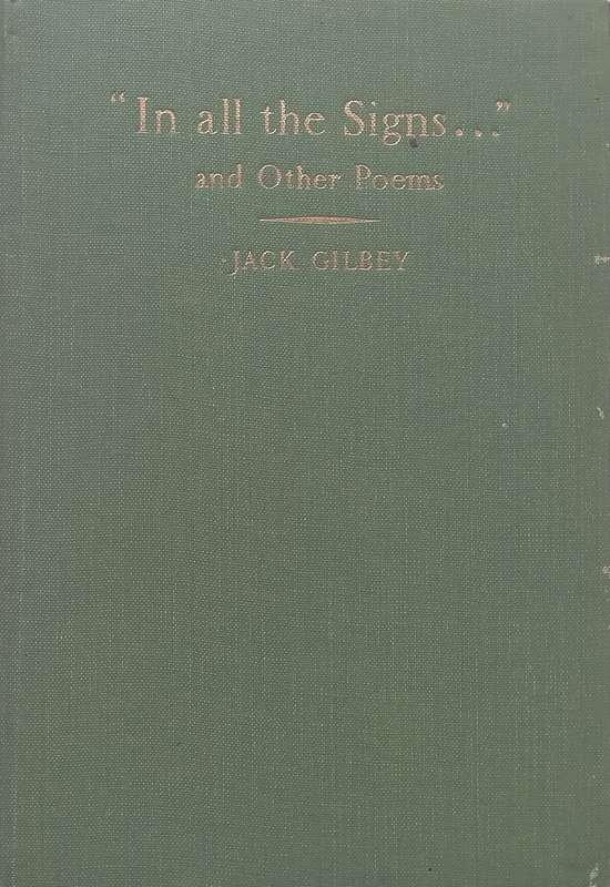 In All the Signs and Other Poems | Jack Gilbey