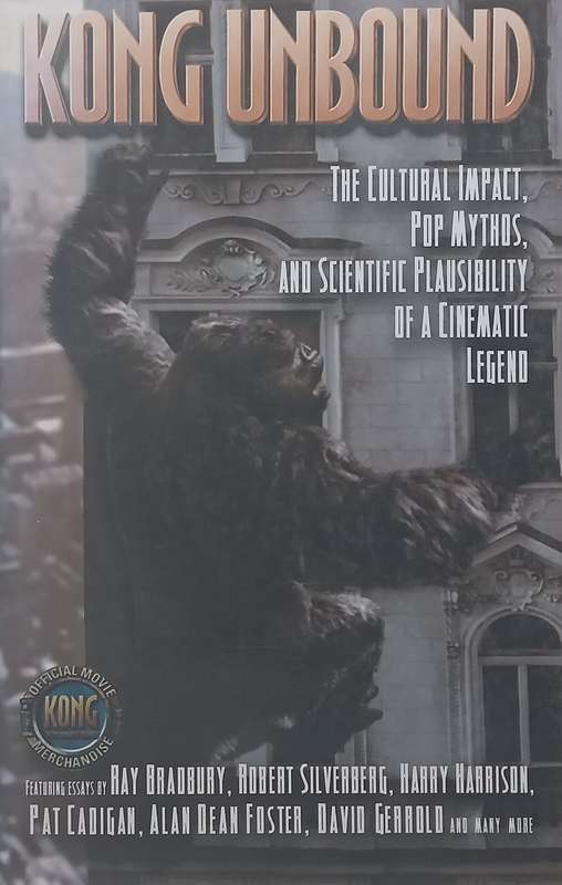 Kong Unbound: The Cultural Impact, Pop Mythos and Scientific Plausibility of a Cinematic Legend |...