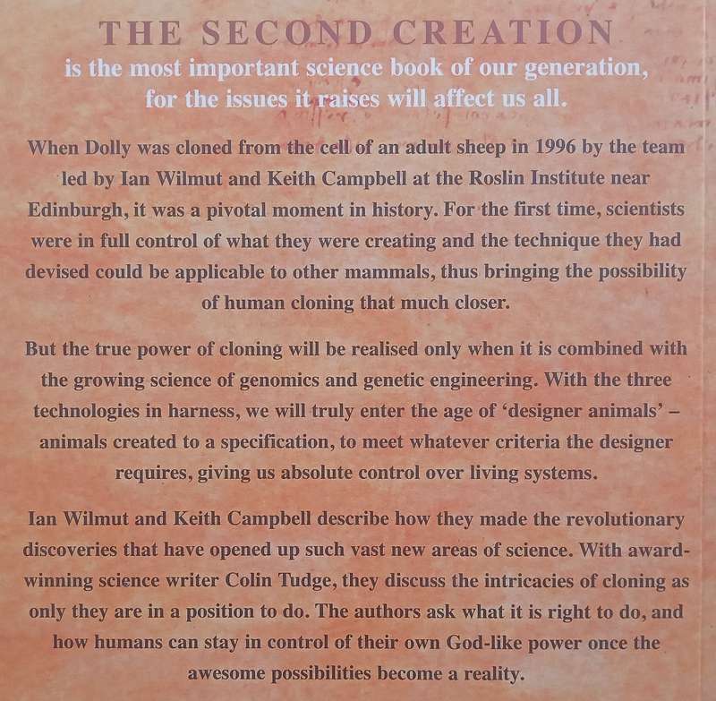 The Second Creation: The Age of Biological Control by the Scientists who Cloned Dolly | Ian Wilmu...