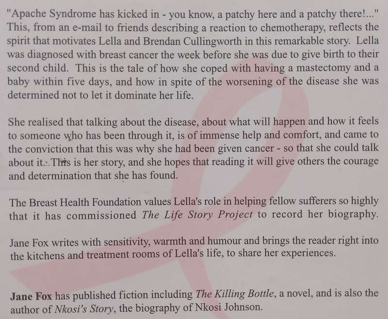 Love and the Apache Syndrome: Lella Cullingworths Unique Challenge to Cancer (Inscribed by Lel...