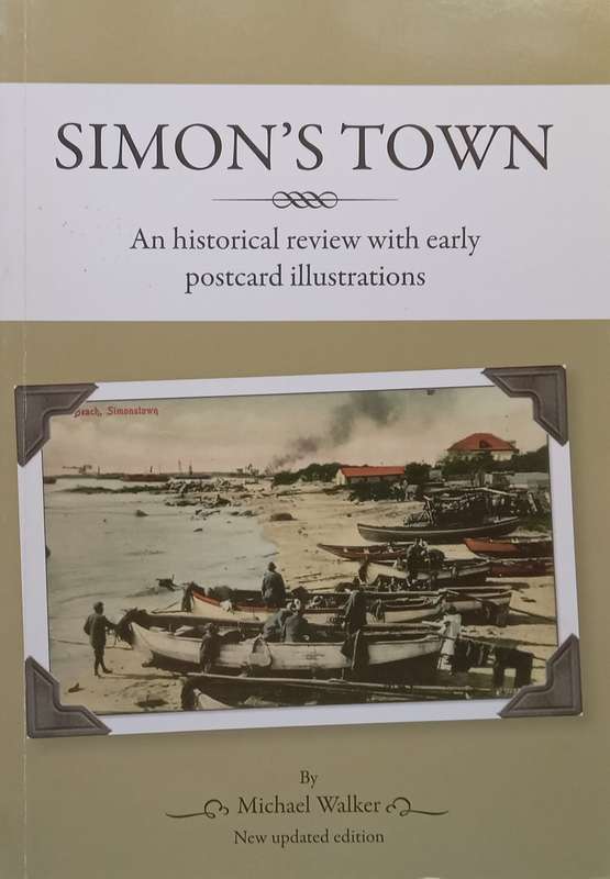Simons Town: An Historical Review with Early Postcard Illustrations (Updated Ed.) | Michael Wa...