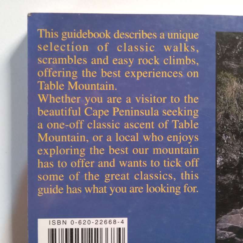 Table Mountain Classics: A Guide to the Classic Walks, Scrambles and Easy Rock Climbs on Table Mo...