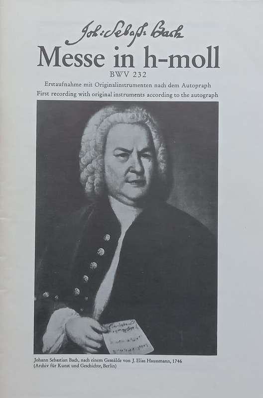 Bach: Mass in B Minor (Booklet to Accompany the First Recording with Original Instruments Based o...