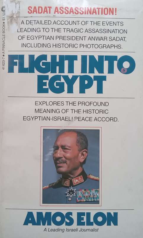 Flight Into Egypt (On Anwar Sadats Assassination) | Amos Elon