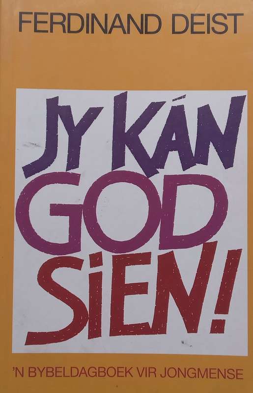Jy Kan God Sien! n Bybeldagboek vir Jongmense (Afrikaans) | Ferdinand Deist