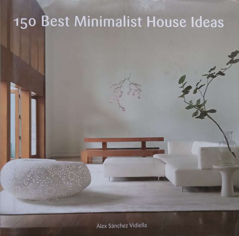150 Best Minimalist House Ideas | Alex Sanchez Vidiella