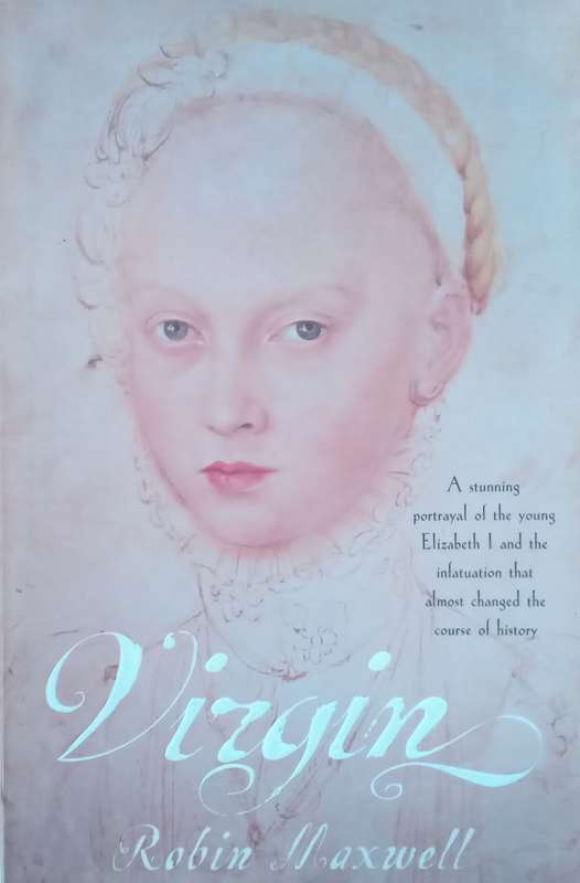 Virgin (Queen Elizabeth I) | Robin Maxwell