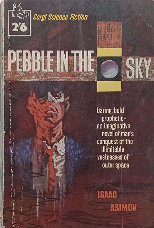 Pebble in the Sky | Isaac Asimov