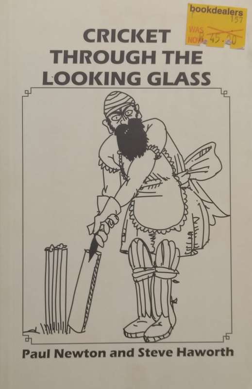 Cricket Through the Looking Glass | Paul Newton & Steve Haworth