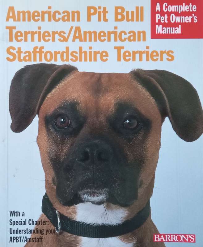 American Pit Bull Terriers/American Staffordshire Terriers: A Complete Pet Owners Manual | Joe...