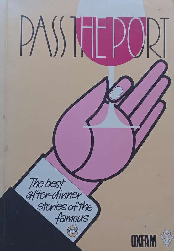 Pass the Port: The Best After-Dinner Stories of the Famous
