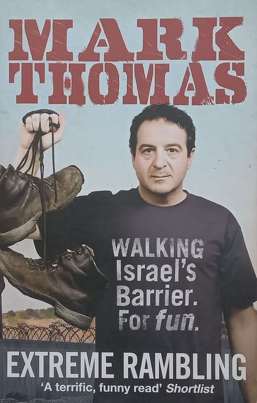 Extreme Rambling: Walking Israels Barrier | Mark Thomas