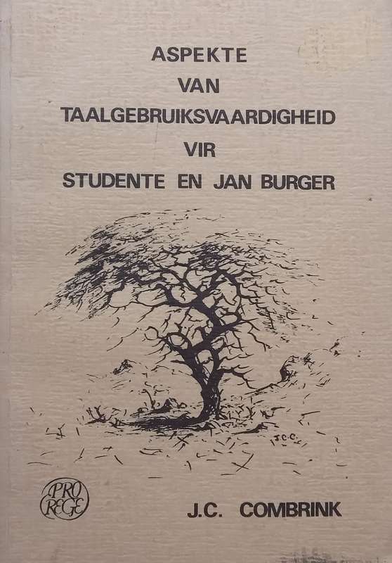 Aspekte van Taalgebruiksvaardigheid vir Studente en Jan Burger (Afrikaans) | J. C. Combrink