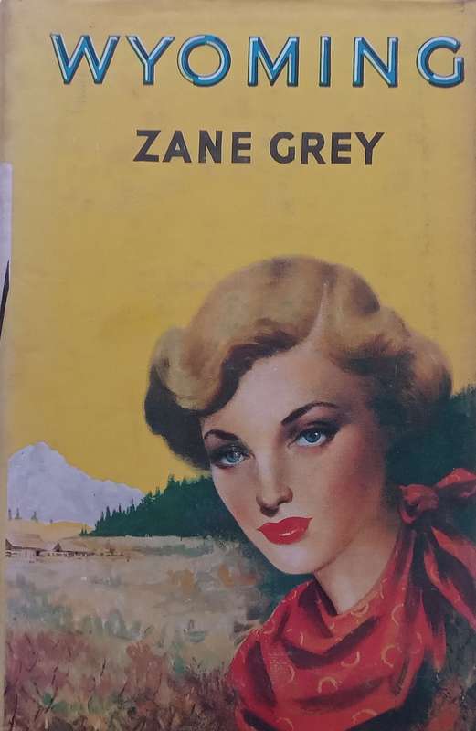 Wyoming | Zane Grey
