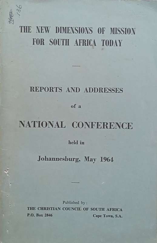 The New Dimensions of Mission for South Africa Today: Reports and Addresses of a National Confere...