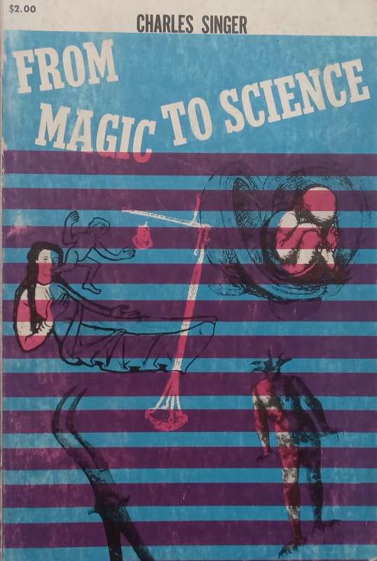 From Magic to Science | Charles Singer