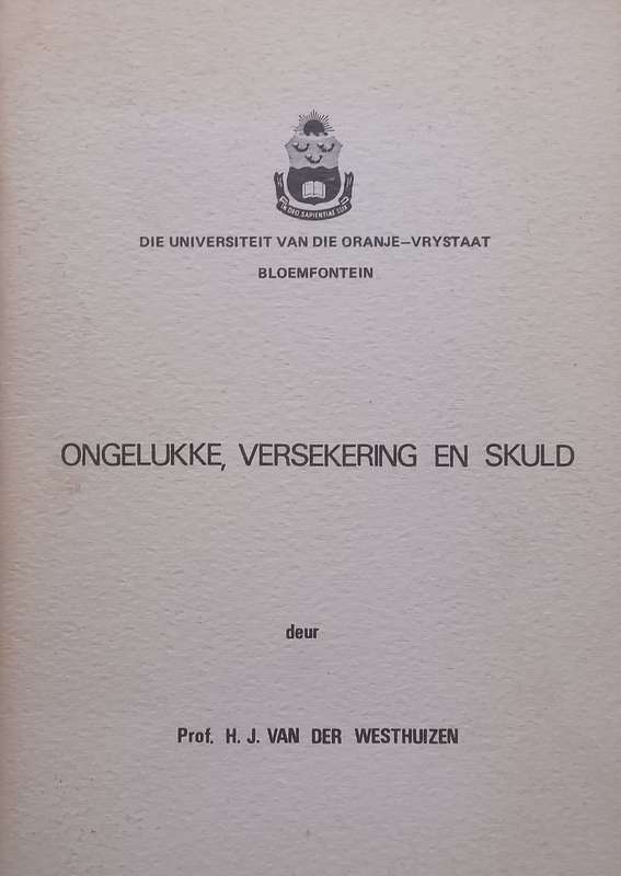 Ongelukke, Versekering end Skuld (Afrikaans) | H. J. van der Westhuizen