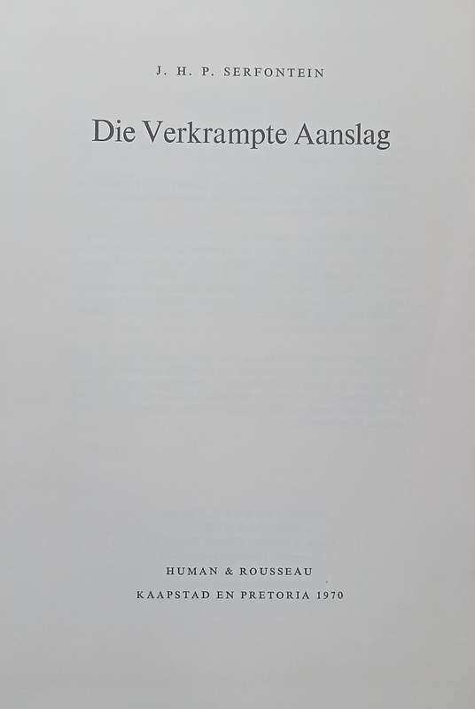 Die Verkrampte Aanslag (Afrikaans) | J. H. P. Serfontein