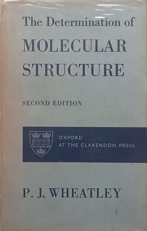 The Determination of Molecular Structure (2nd Ed.) | P. J. Wheatley