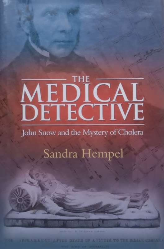 The Medical Detective: John Snow and the Mystery of Cholera | Sandra Hempel
